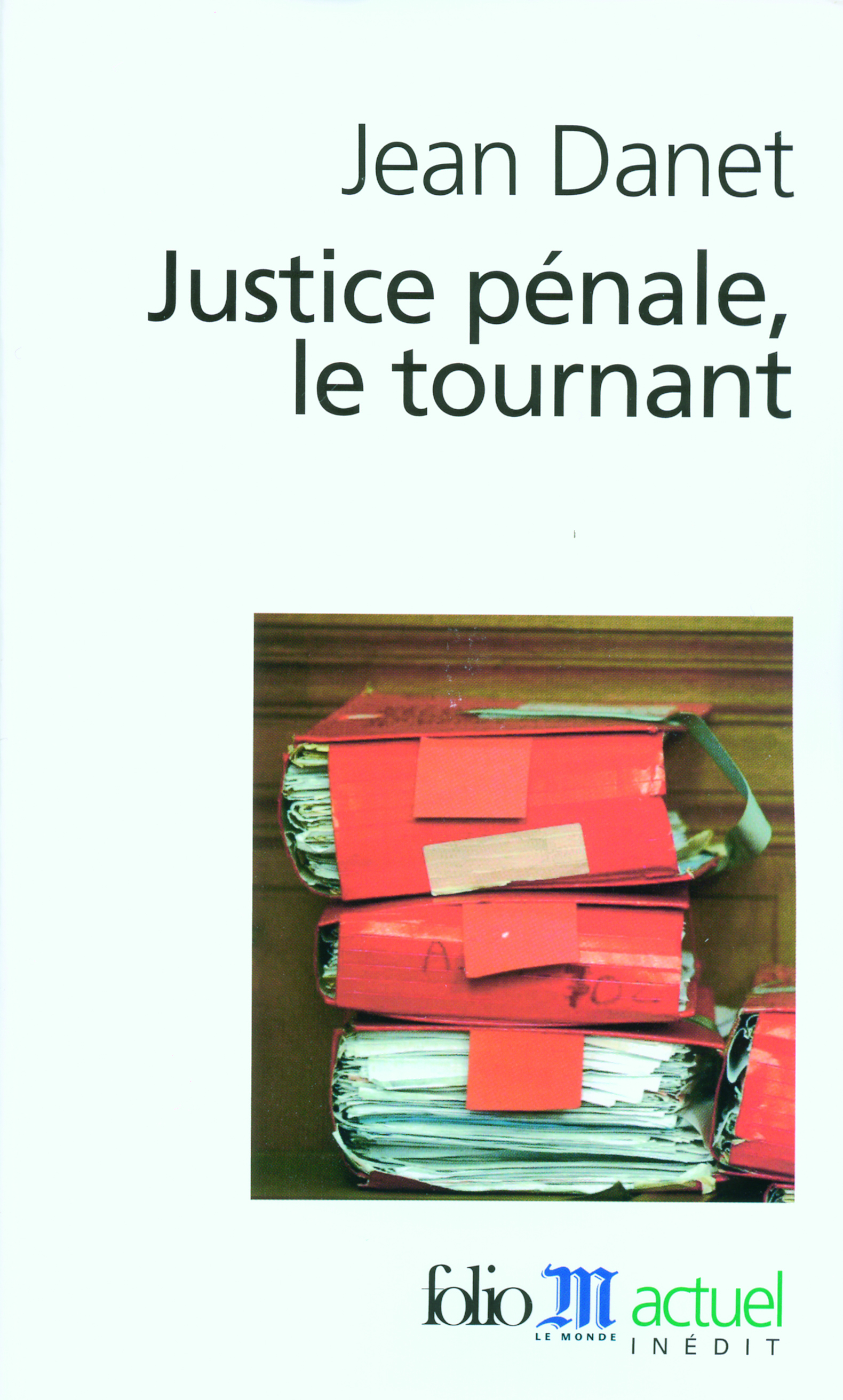 Justice pénale, le tournant