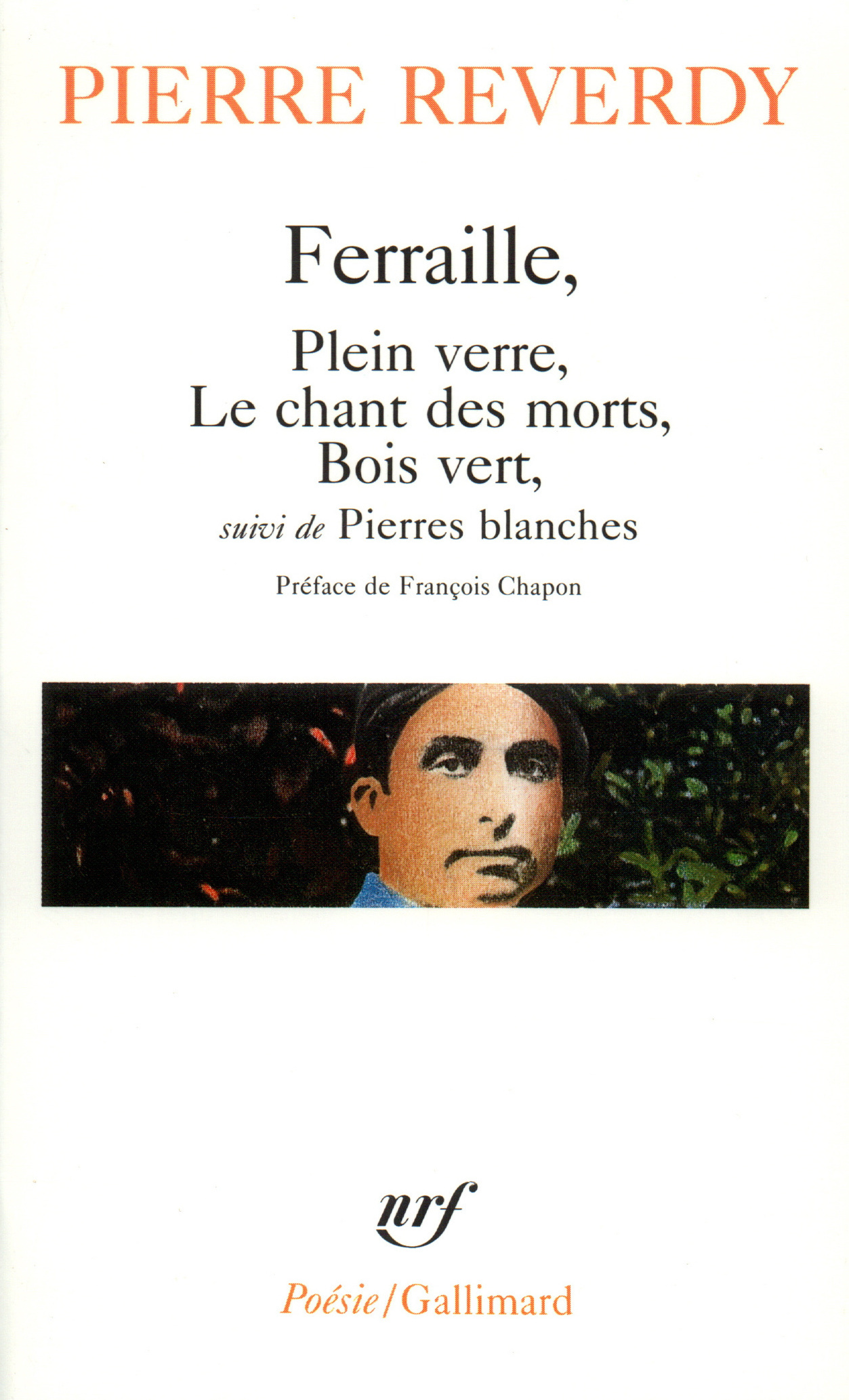 FERRAILLE / PLEIN VERRE / LE CHANT DES MORTS / BOIS VERT / PIERRES BLANCHES