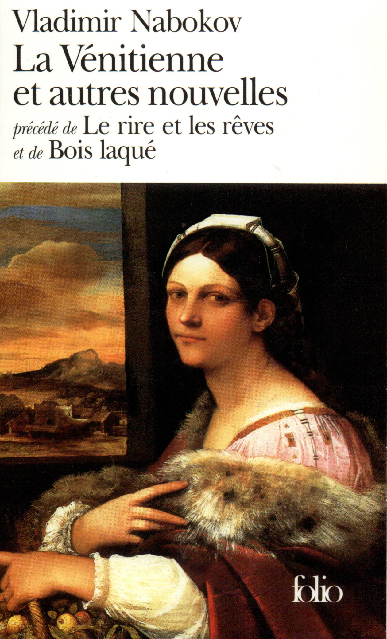 La Vénitienne et autres nouvelles / Le Rire et les rêves / Bois laqué