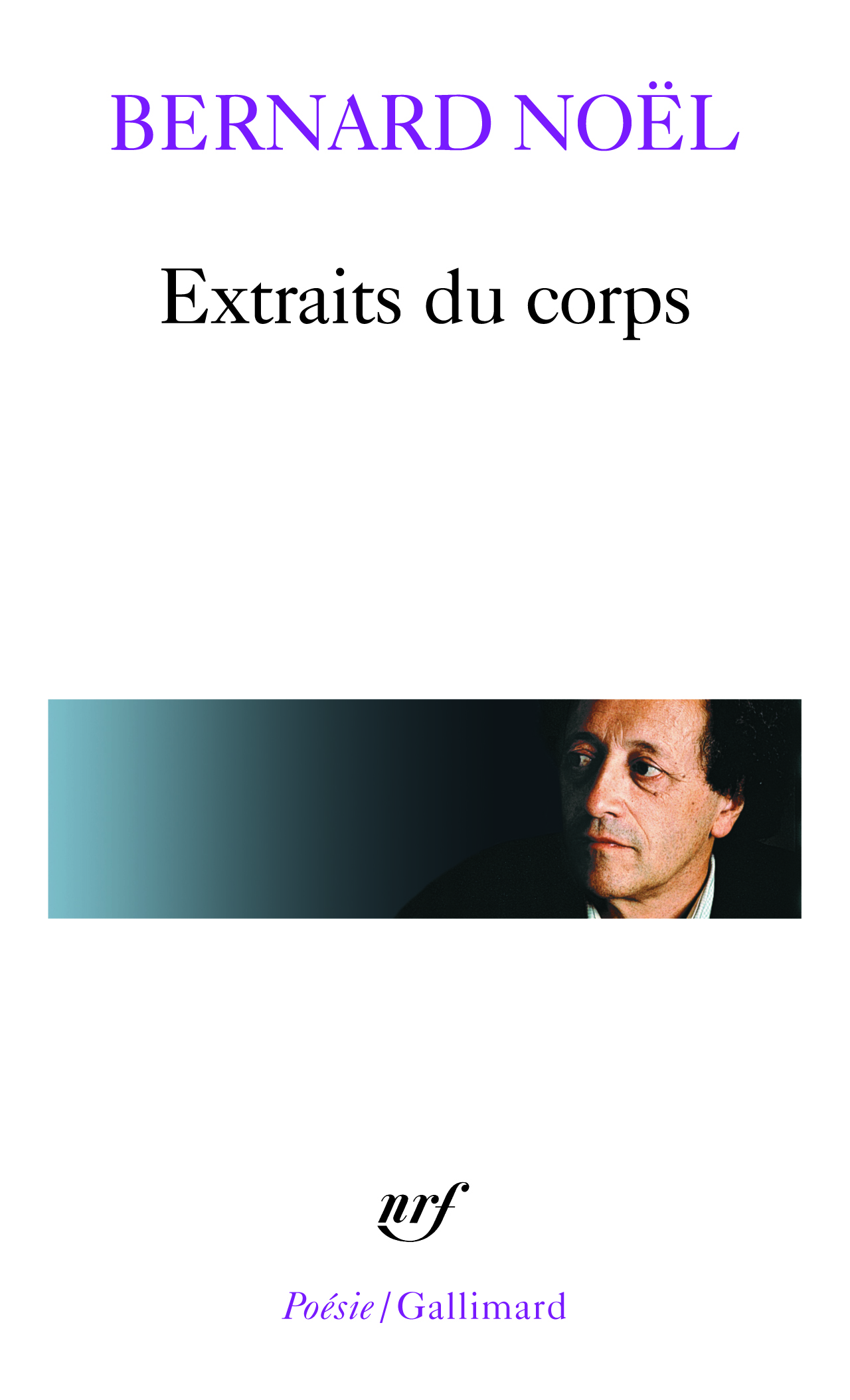 Extraits du corps/La peau et les mots/Bruits de langue/Les états du corps/L'ombre du double