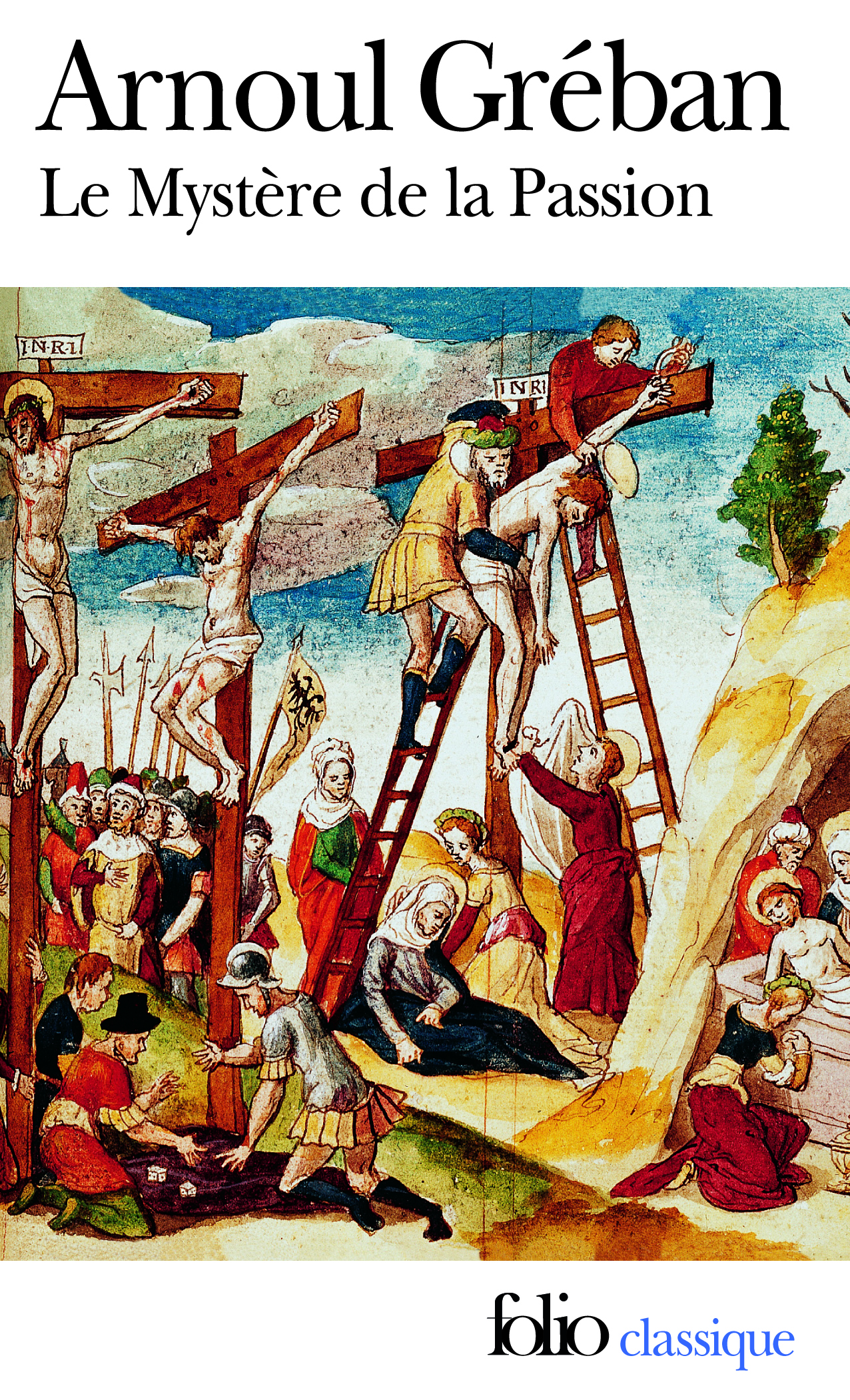 Le Mystère de la Passion de notre sauveur Jésus-Christ