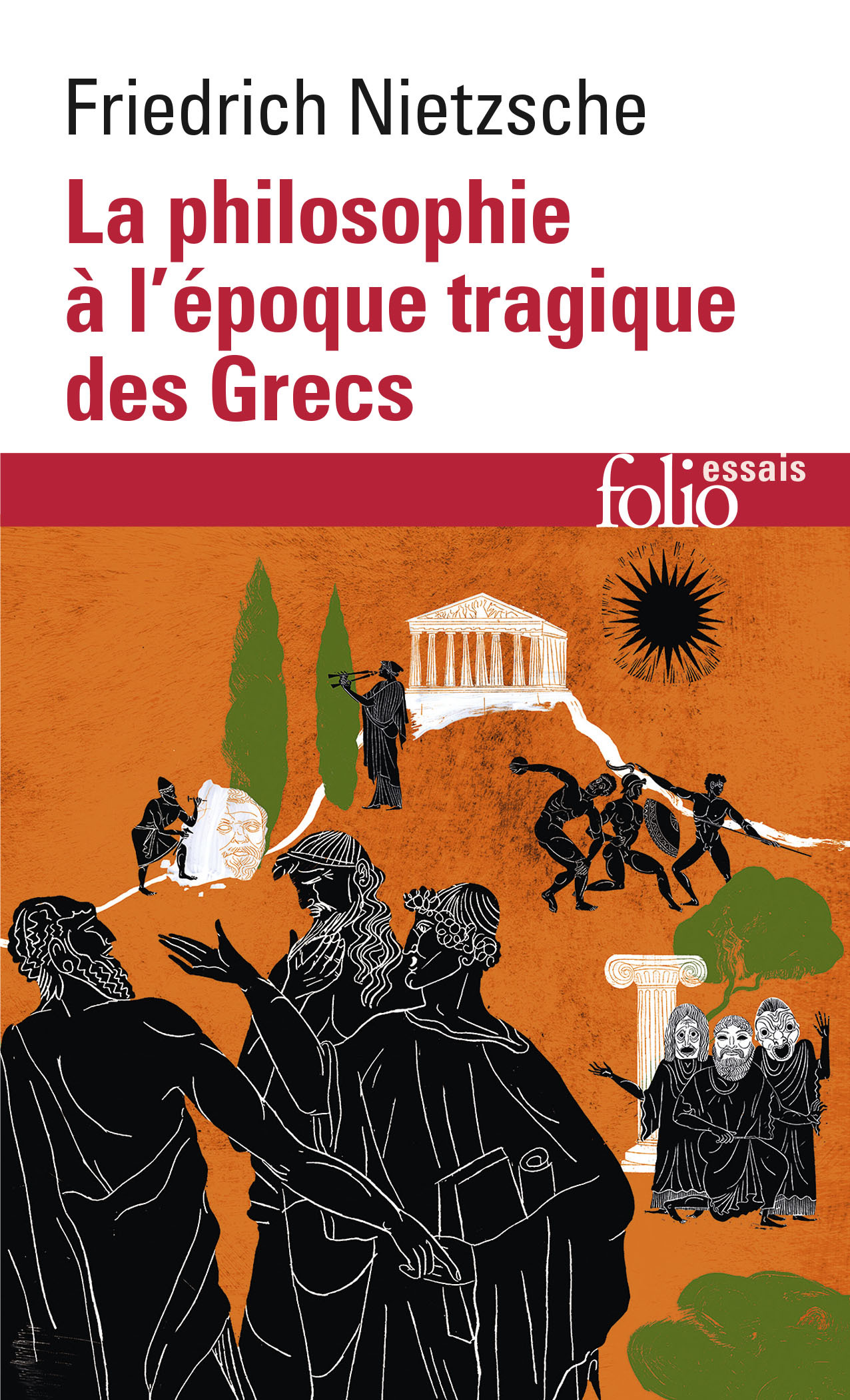 La Philosophie à l'époque tragique des Grecs / Sur l'avenir de nos établissements d'enseignement /Cinq préfaces à cinq livres qui n'ont pas été écrits /Vérité et mensonge au sens extra-moral