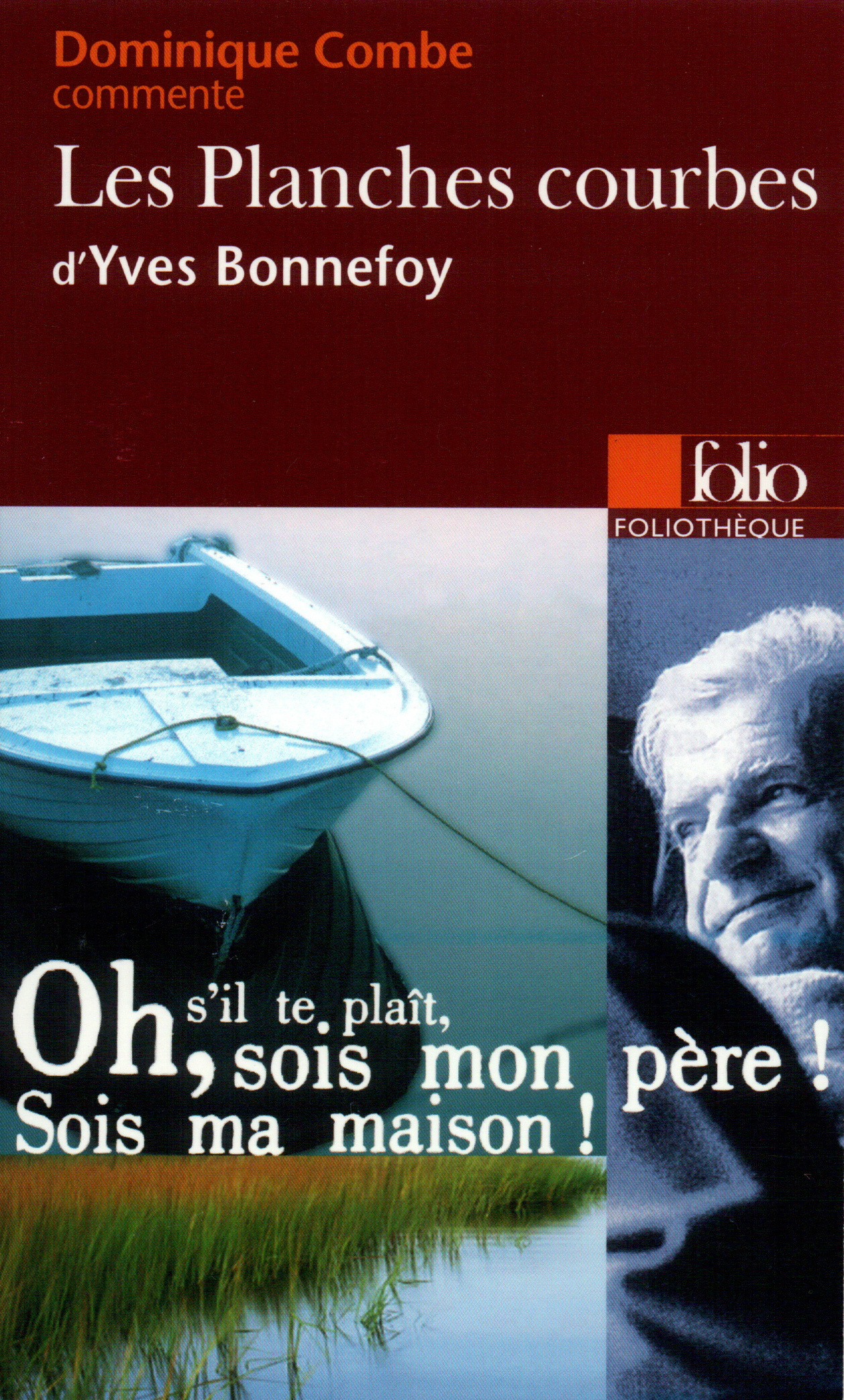 Les Planches courbes d'Yves Bonnefoy (Essai et dossier)
