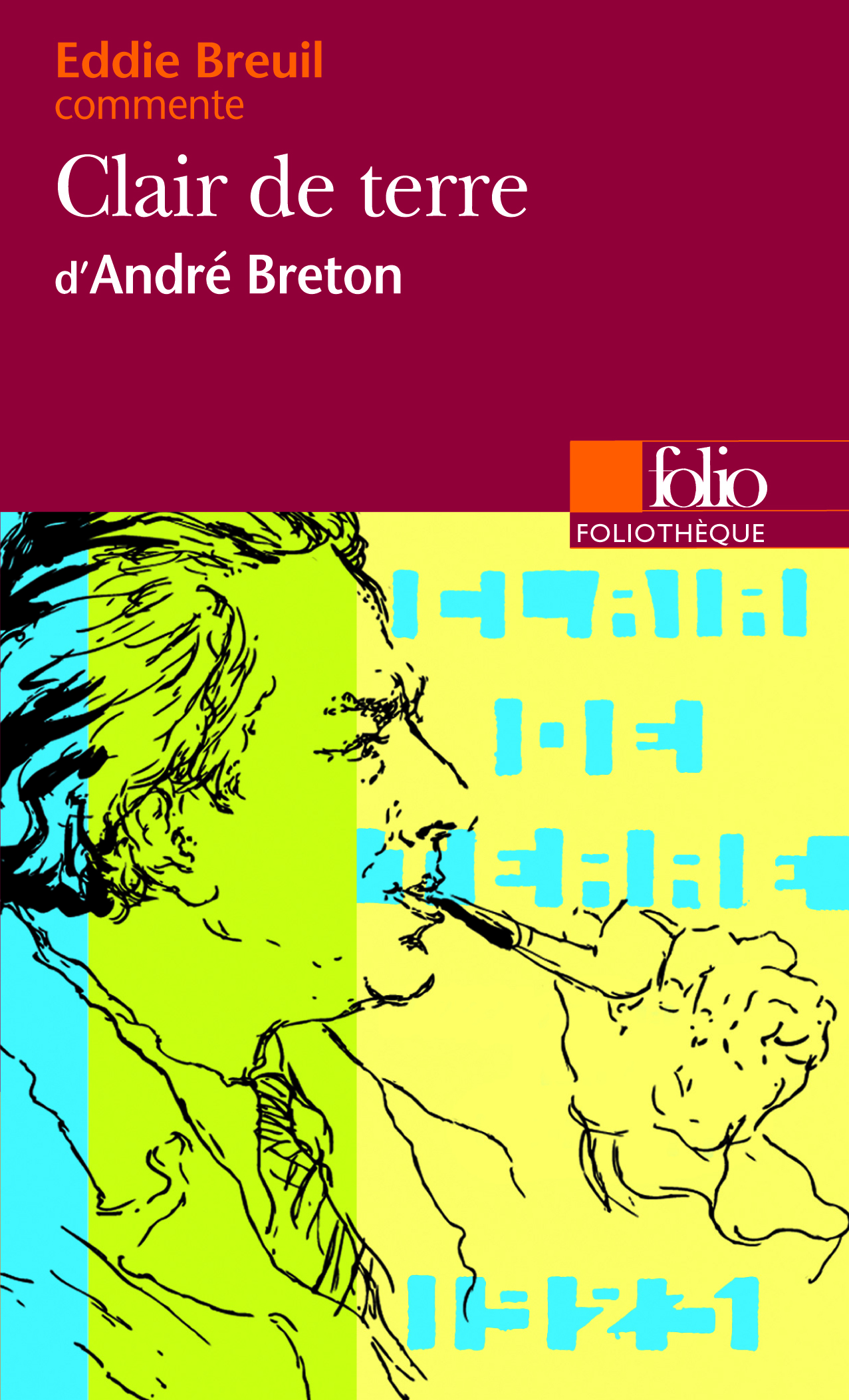 Clair de terre d'André Breton (Essai et dossier)