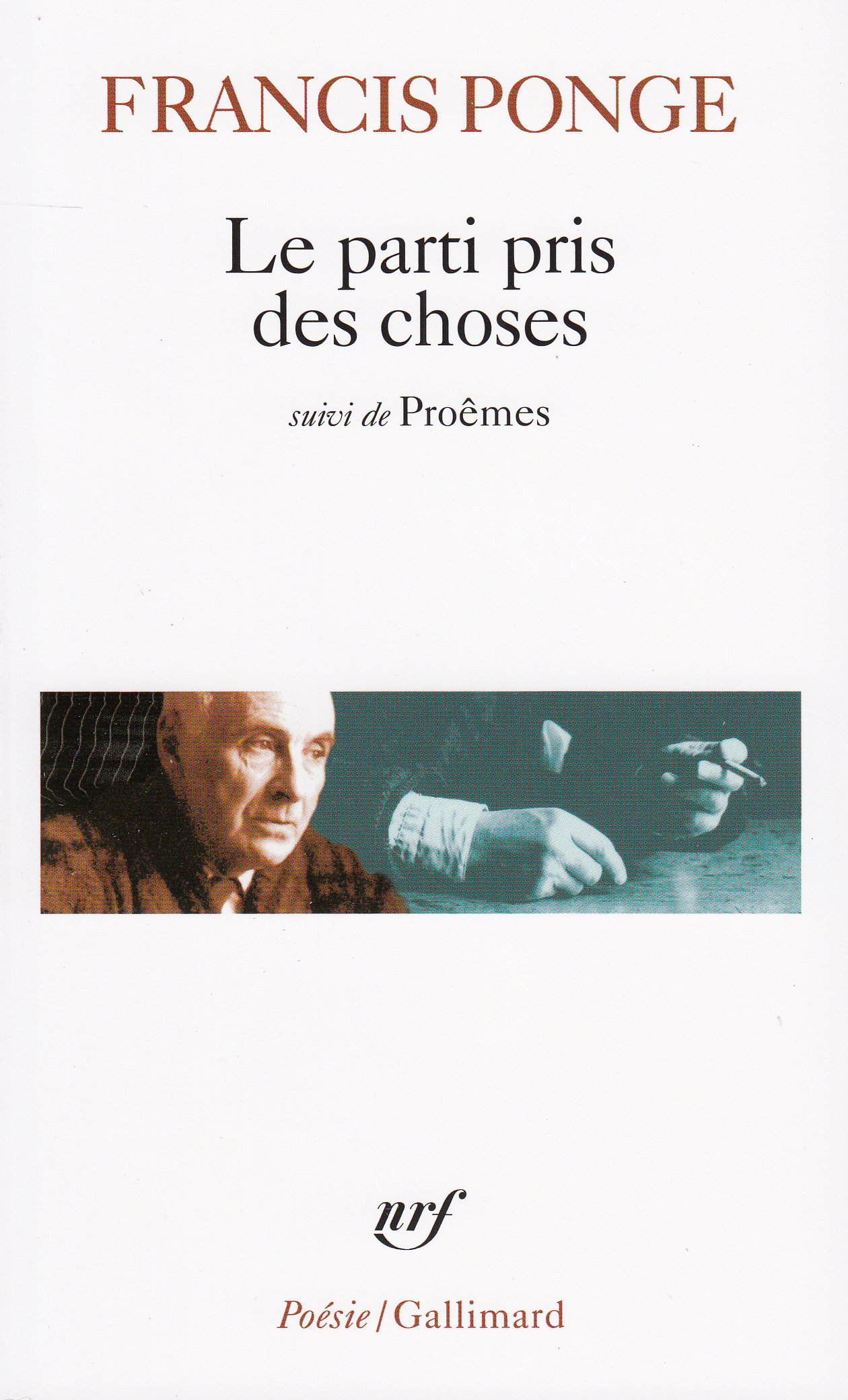Le Parti pris des choses / Proêmes / Douze petits écrits