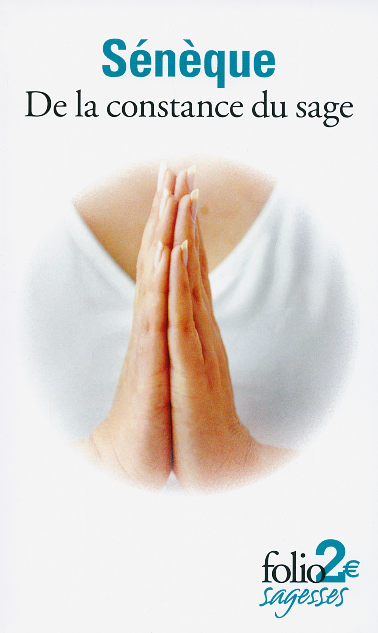 DE LA CONSTANCE DU SAGE, SUIVI DE LA TRANQUILLITE DE L'AME