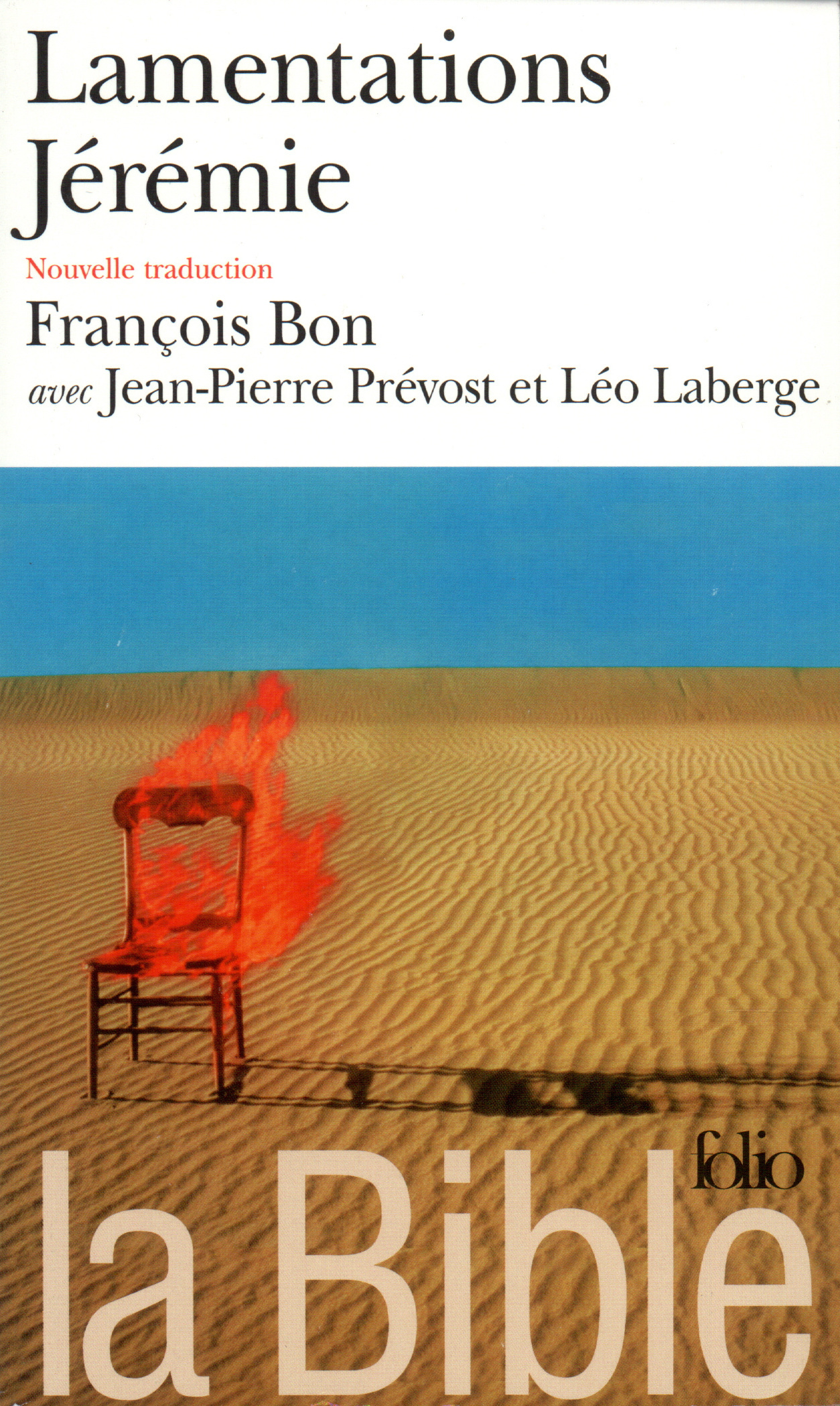 La Bible : Lamentations - Jérémie