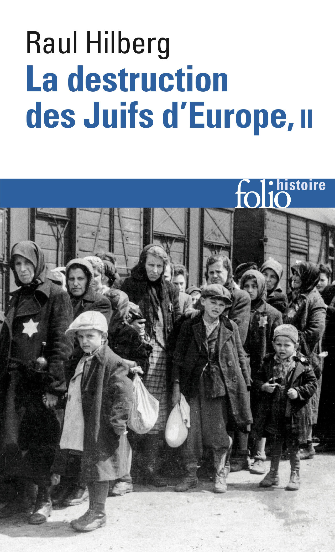 La destruction des Juifs d'Europe