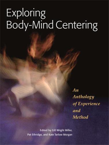 Exploring Body-Mind Centering /anglais
