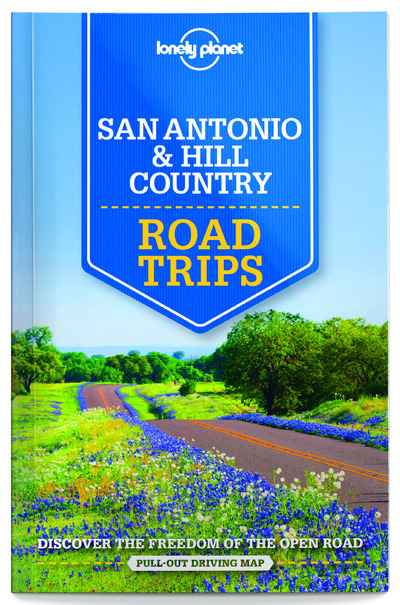 San Antonio, Austin & Texas Backountry Road Trips 1ed -anglais-