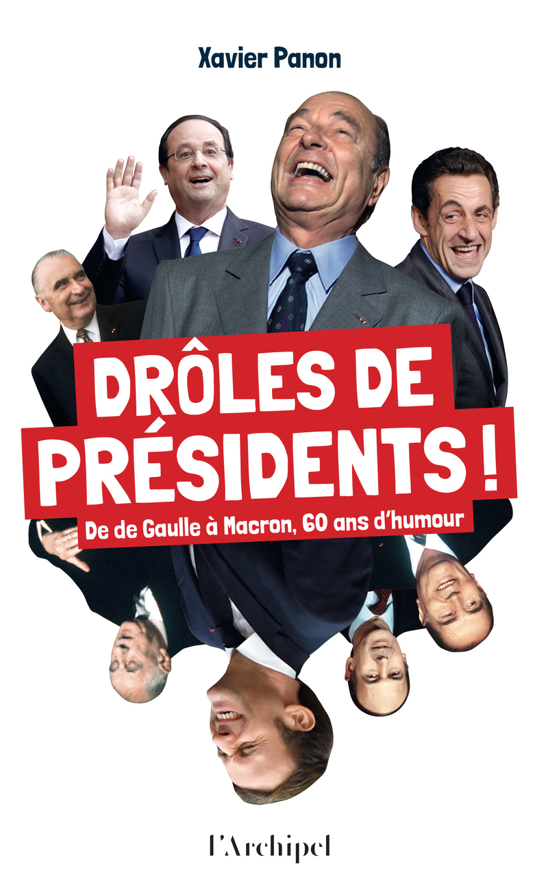 Drôles de présidents ! - De de Gaulle à Macron, 60 ans d'humour