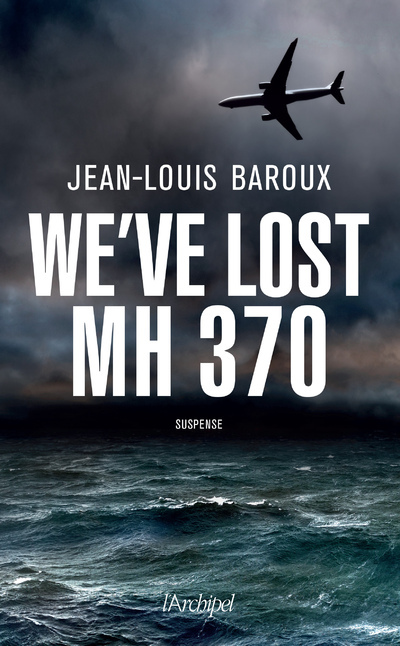 We've lost MH 370 - Version en anglais