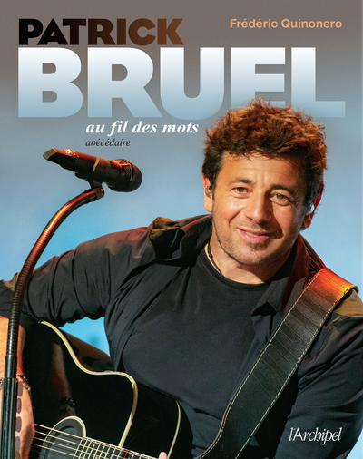 Patrick Bruel au fil des mots - Abécédaire