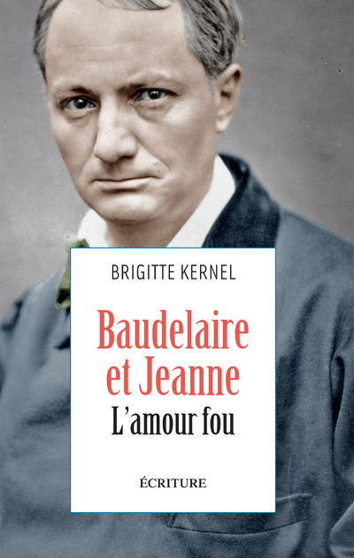 Baudelaire et Jeanne - L'amour fou