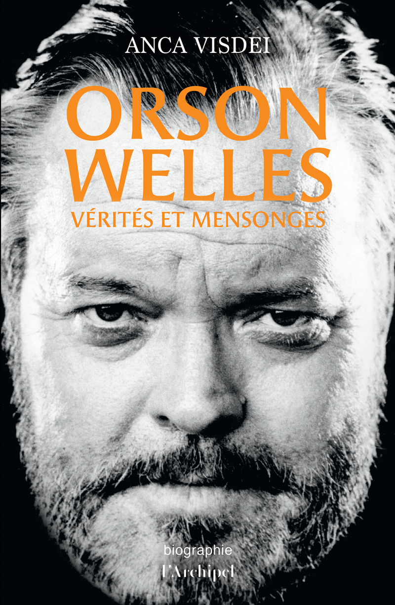 Orson Welles - Vérités et mensonges