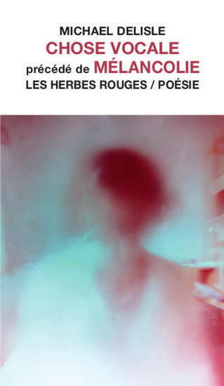 CHOSE VOCALE - MELANCOLIE