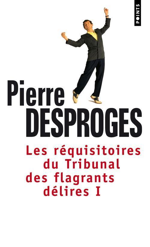 Les Réquisitoires du Tribunal des flagrants délires