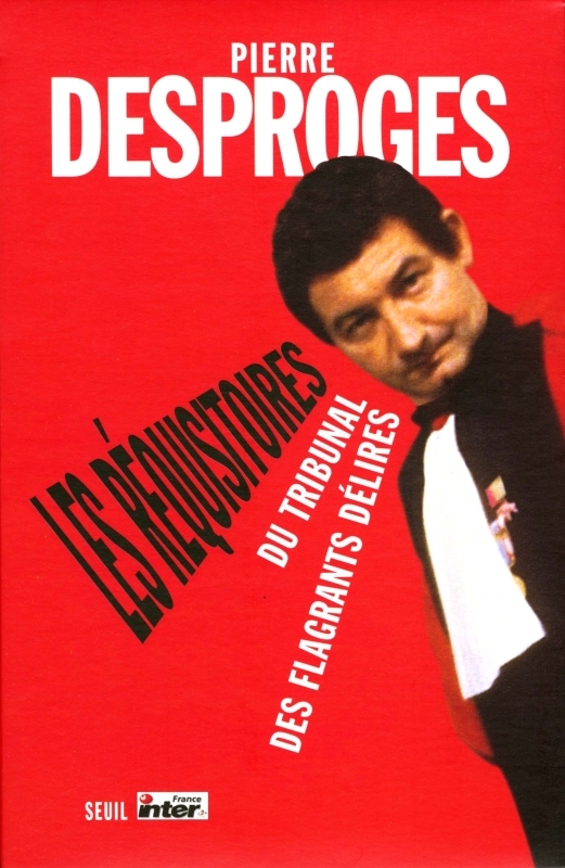 Les Réquisitoires du Tribunal des flagrants délires