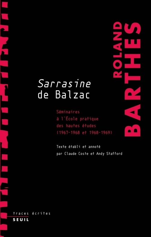 SARRASINE DE BALZAC. SEMINAIRES A L-ECOLE P RATIQUE DES HAUTES ETUDES (1967-1968 ET 196