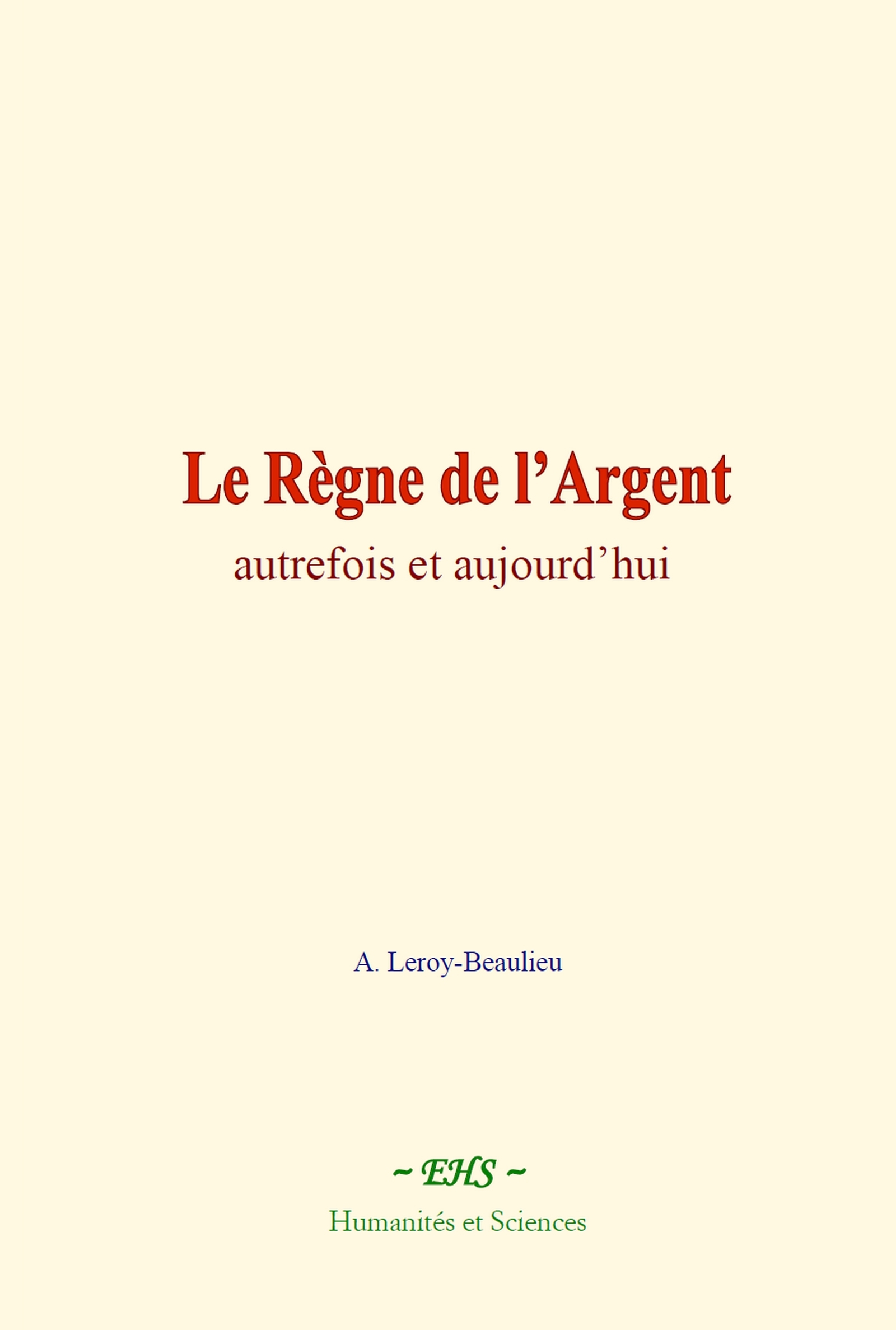 Le Règne de l’Argent : autrefois et aujourd’hui