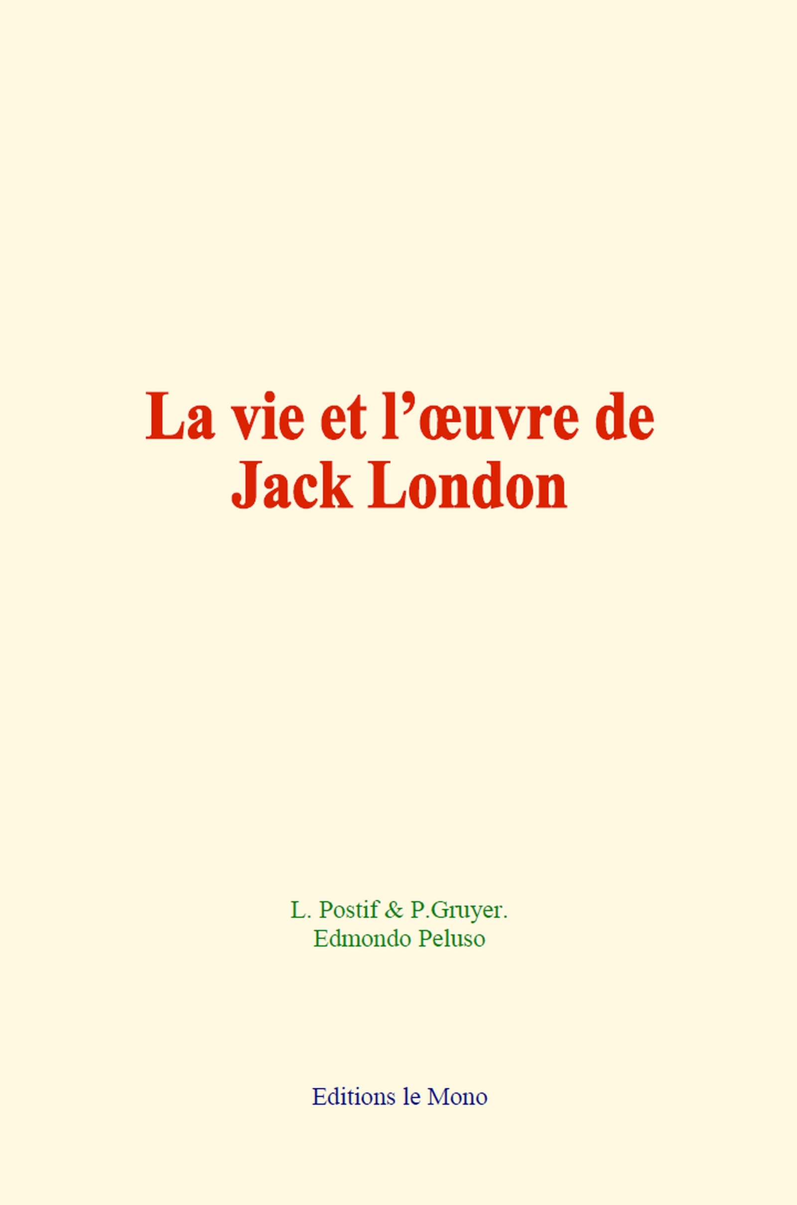 La vie et l’œuvre de Jack London