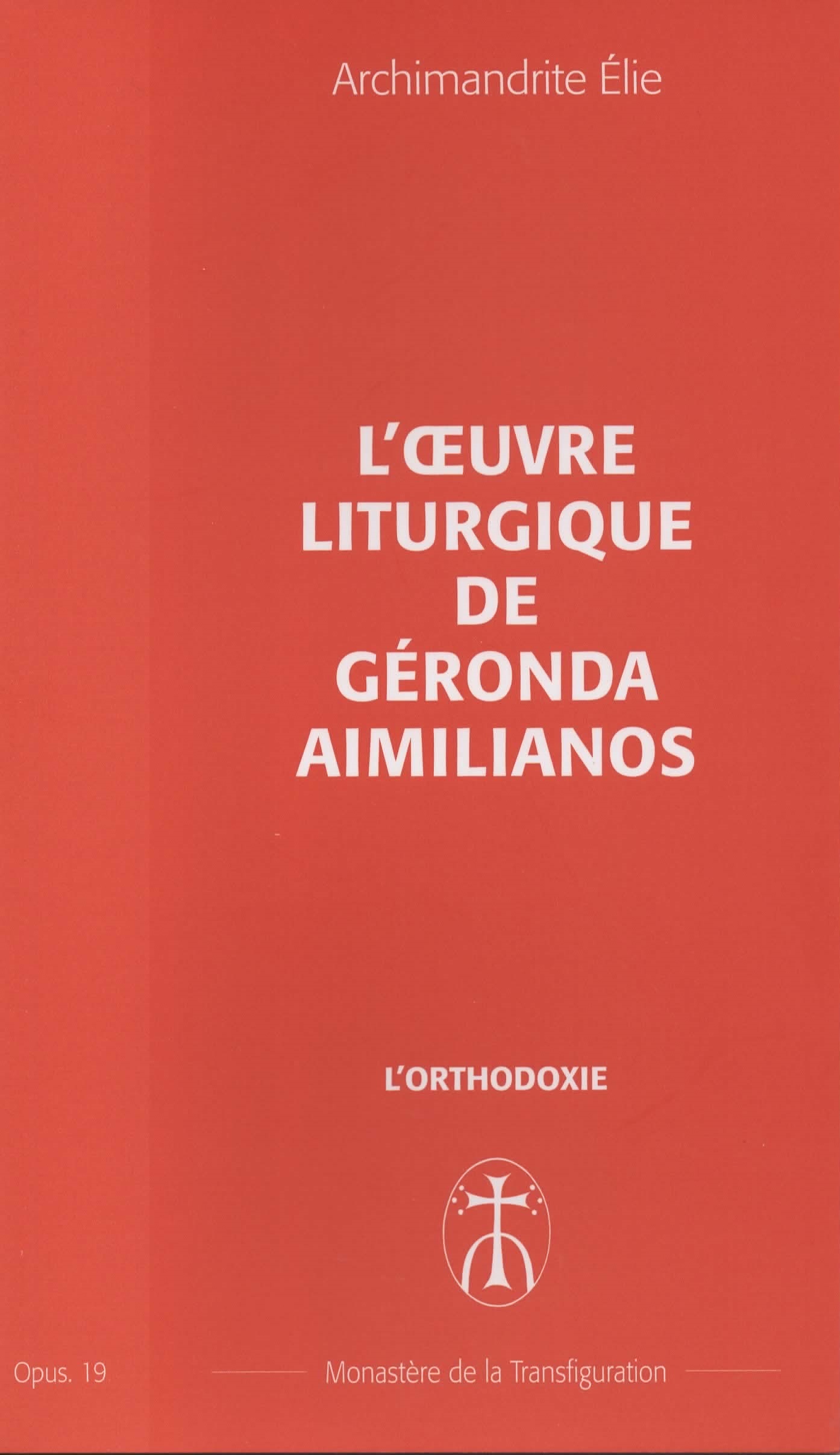 L'œuvre liturgique de Géronda Aimilianos