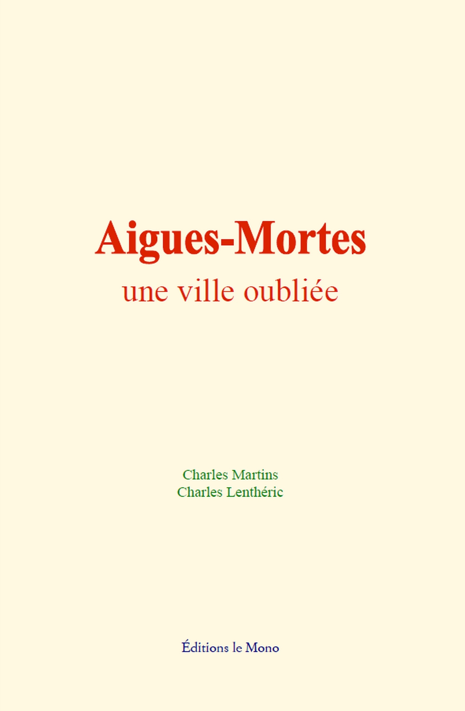 Aigues-Mortes : une ville oubliée