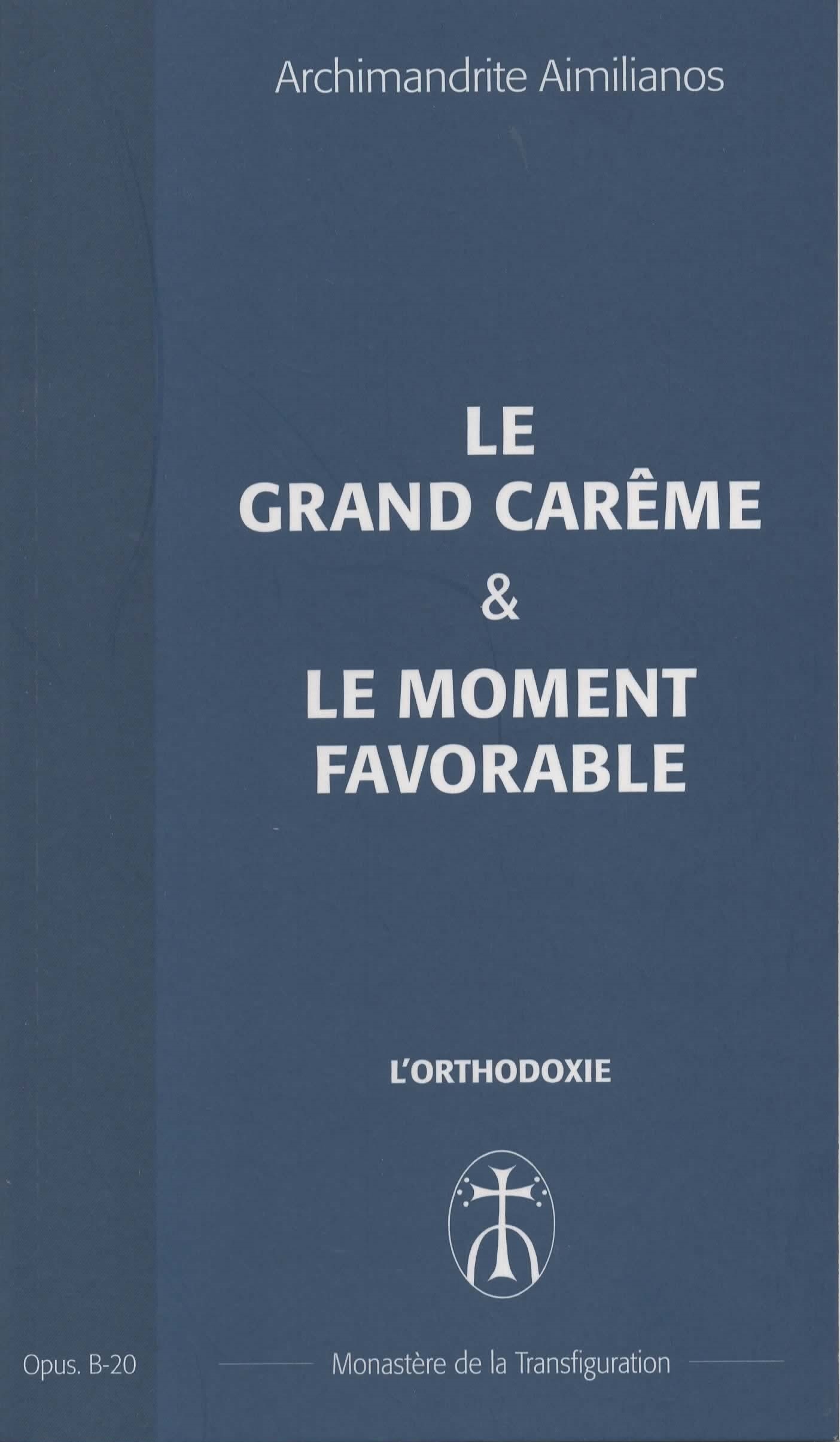 Le grand carême & Le moment favorable