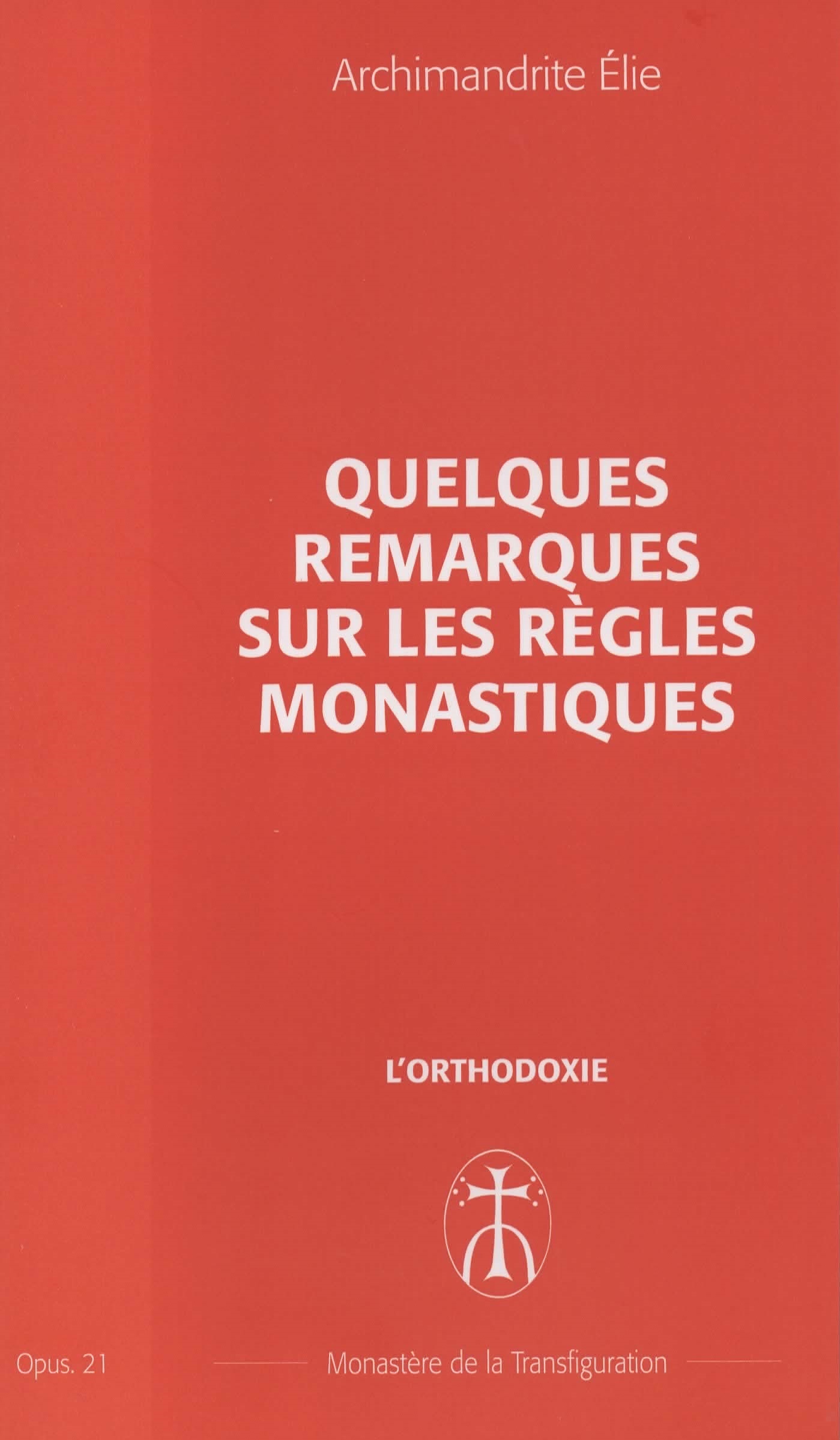 Quelques remarques sur les règles monastiques