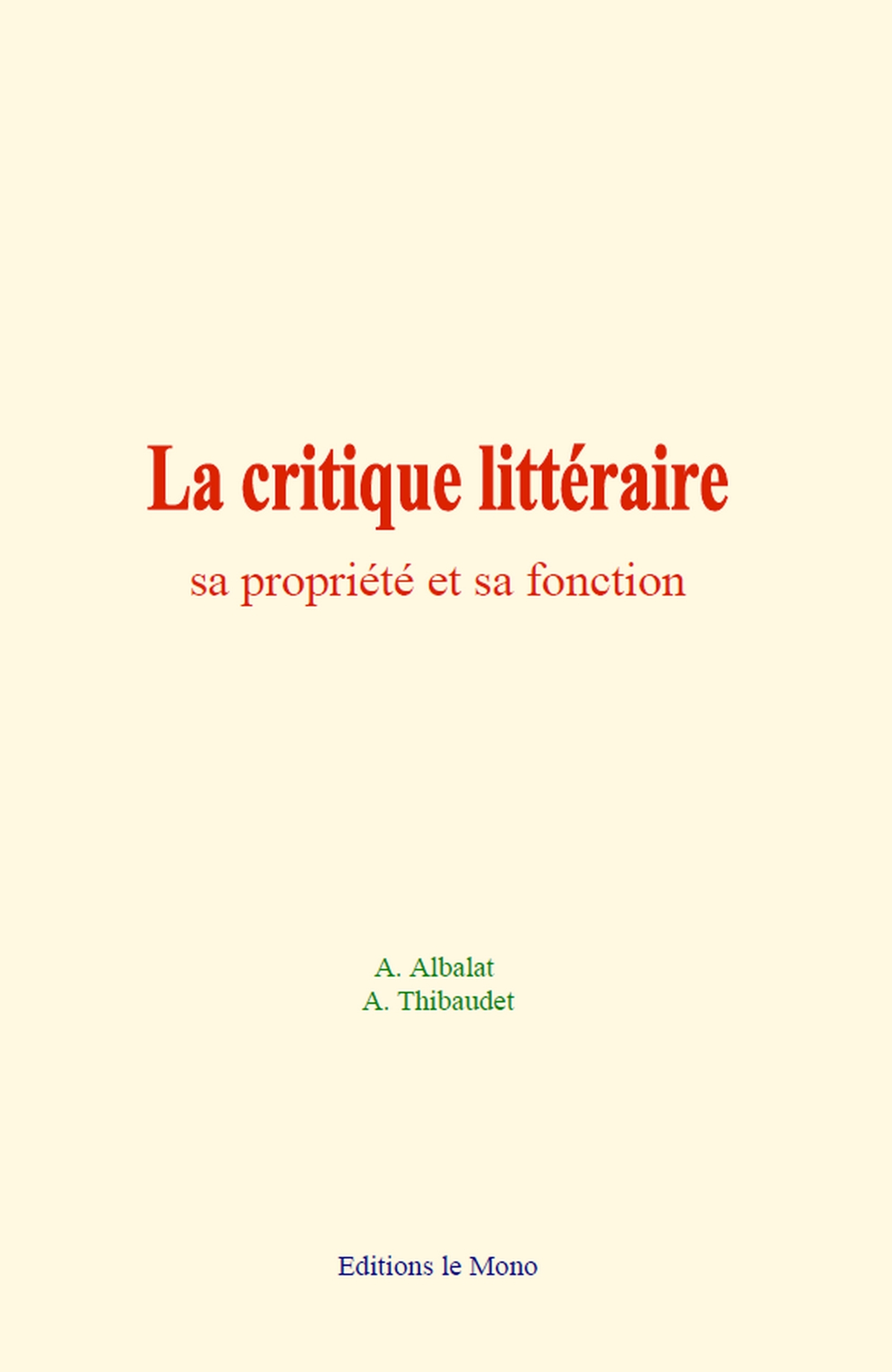 La critique littéraire : sa propriété et sa fonction