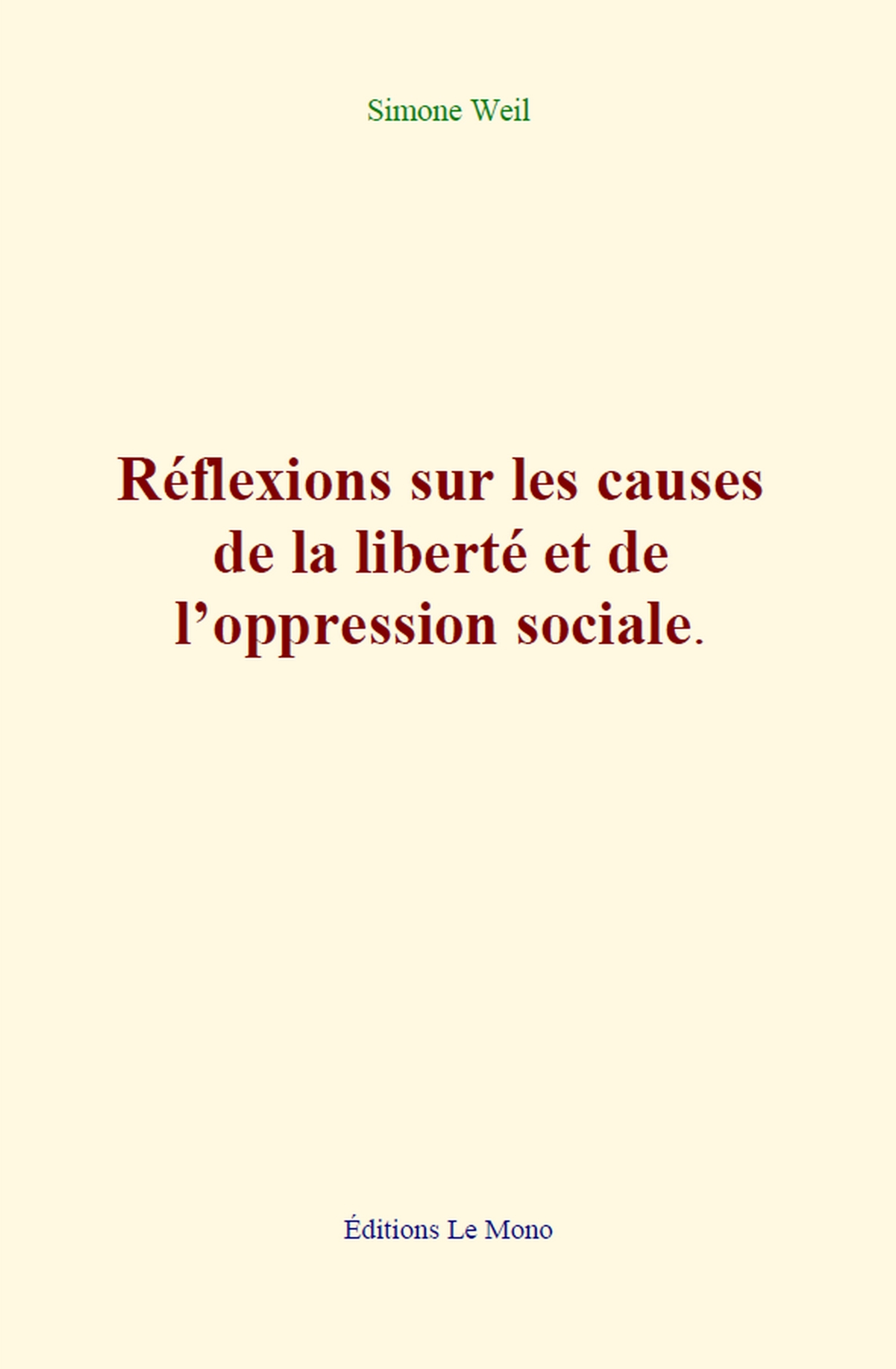 Réflexions sur les causes de la liberté et de l’oppression sociale