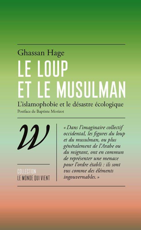 Le loup et le musulman - L’islamophobie et le désastre écolo