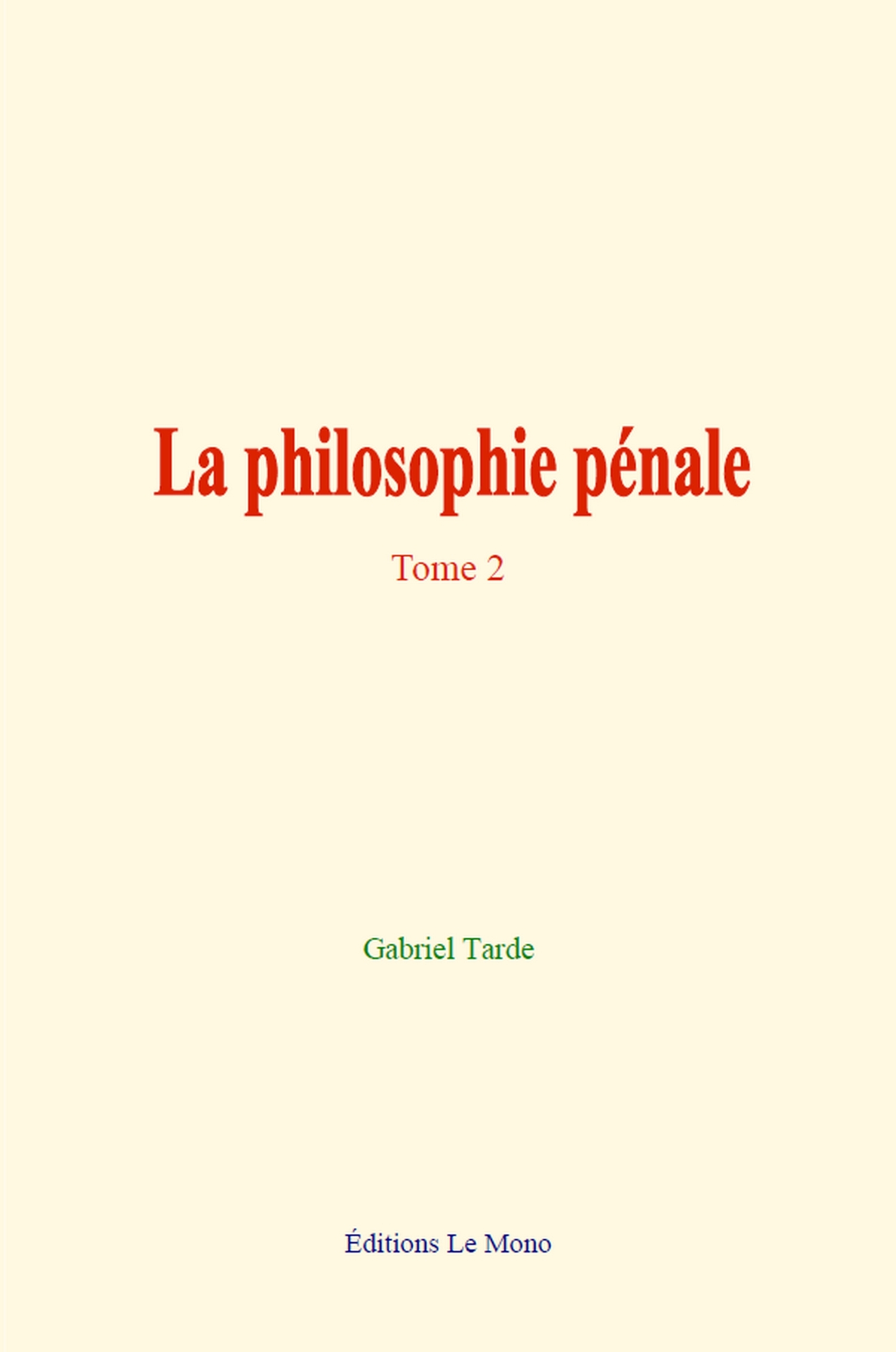La philosophie pénale - Tome 2