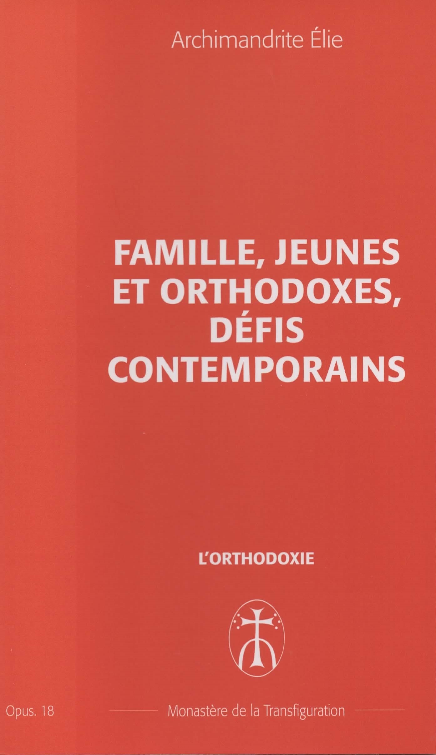 Famille, jeunes et orthodoxes, défis contemporains