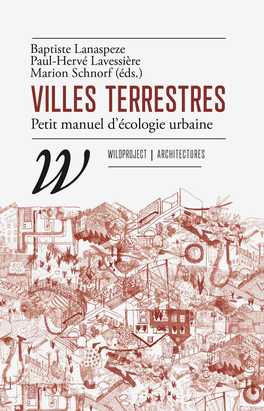 Villes terrestres - Petit manuel d'écologie urbaine
