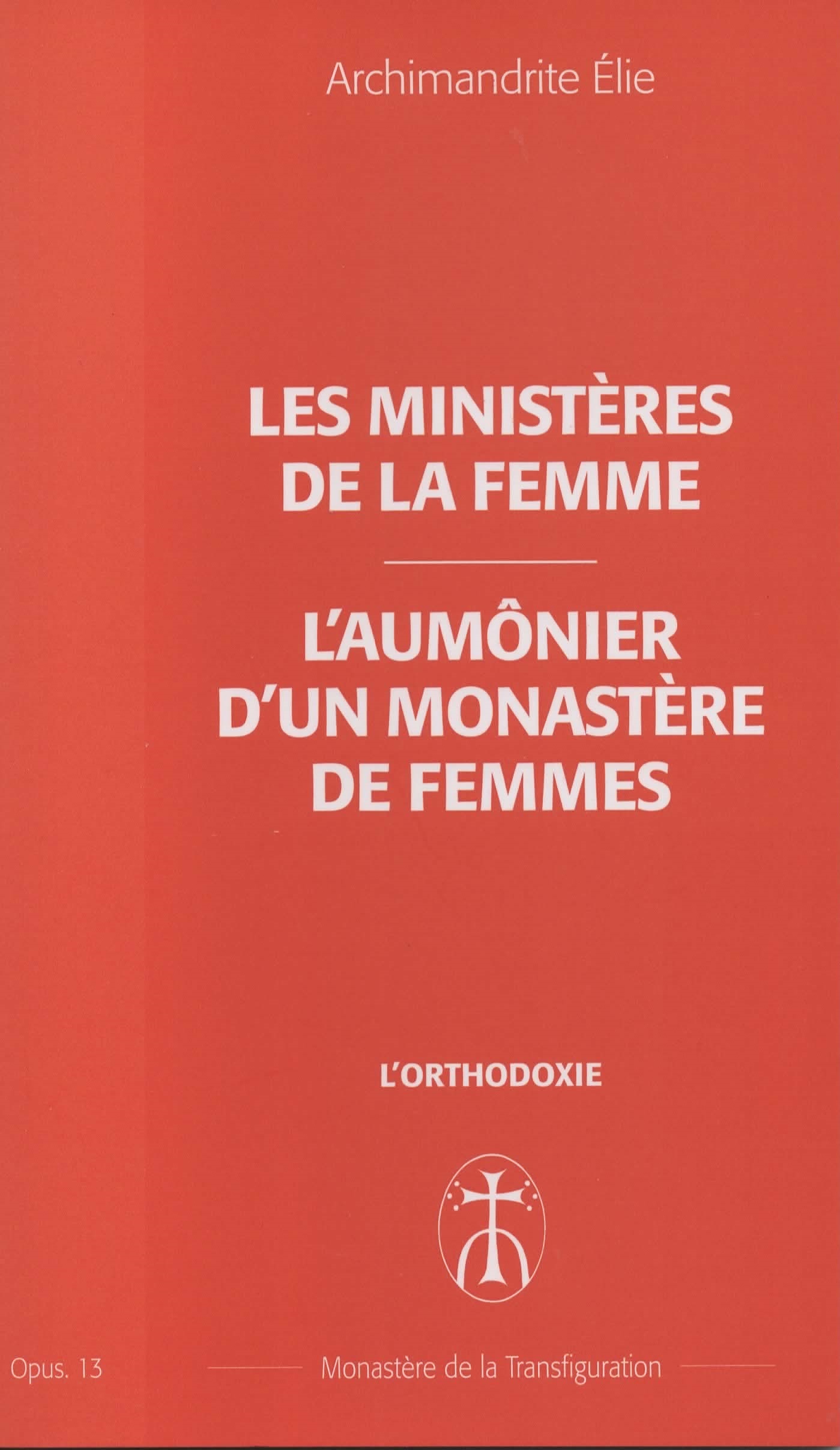 Le ministère de la femme - L'aumônier d'un monastère de femmes