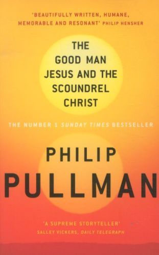 The Good Man Jesus and the Scoundrel Christ