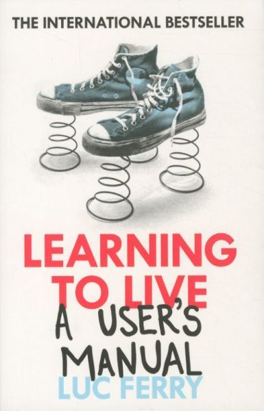 Learning to Live: A User's Manual