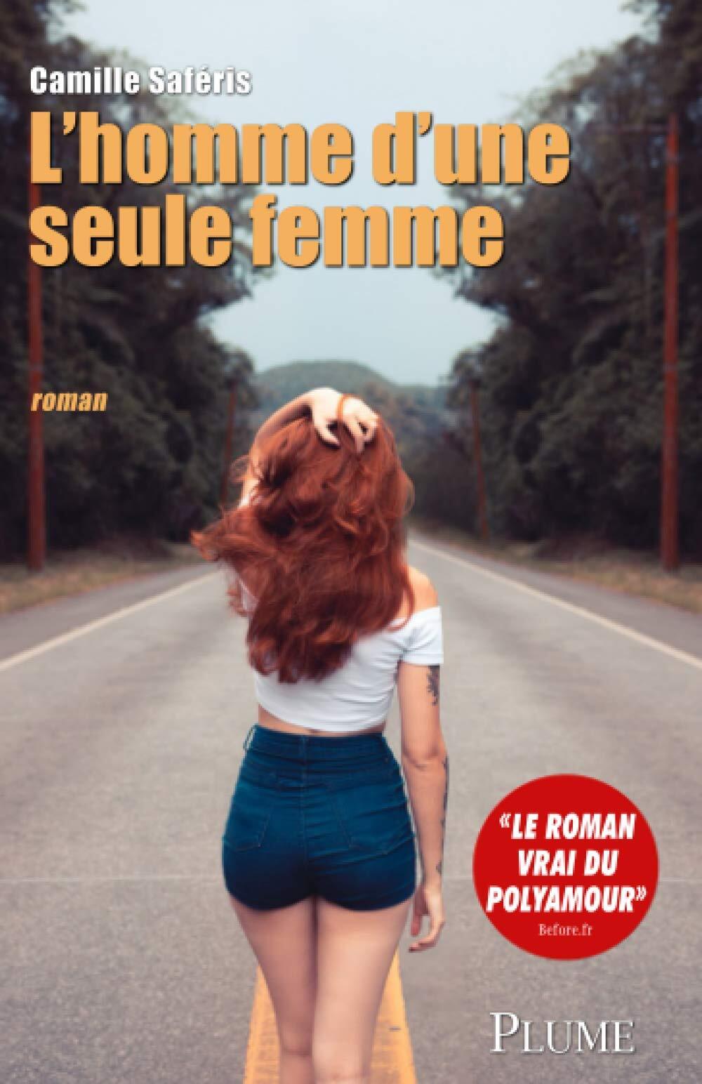 L'HOMME D'UNE SEULE FEMME - LE ROMAN DU POLYAMOUR