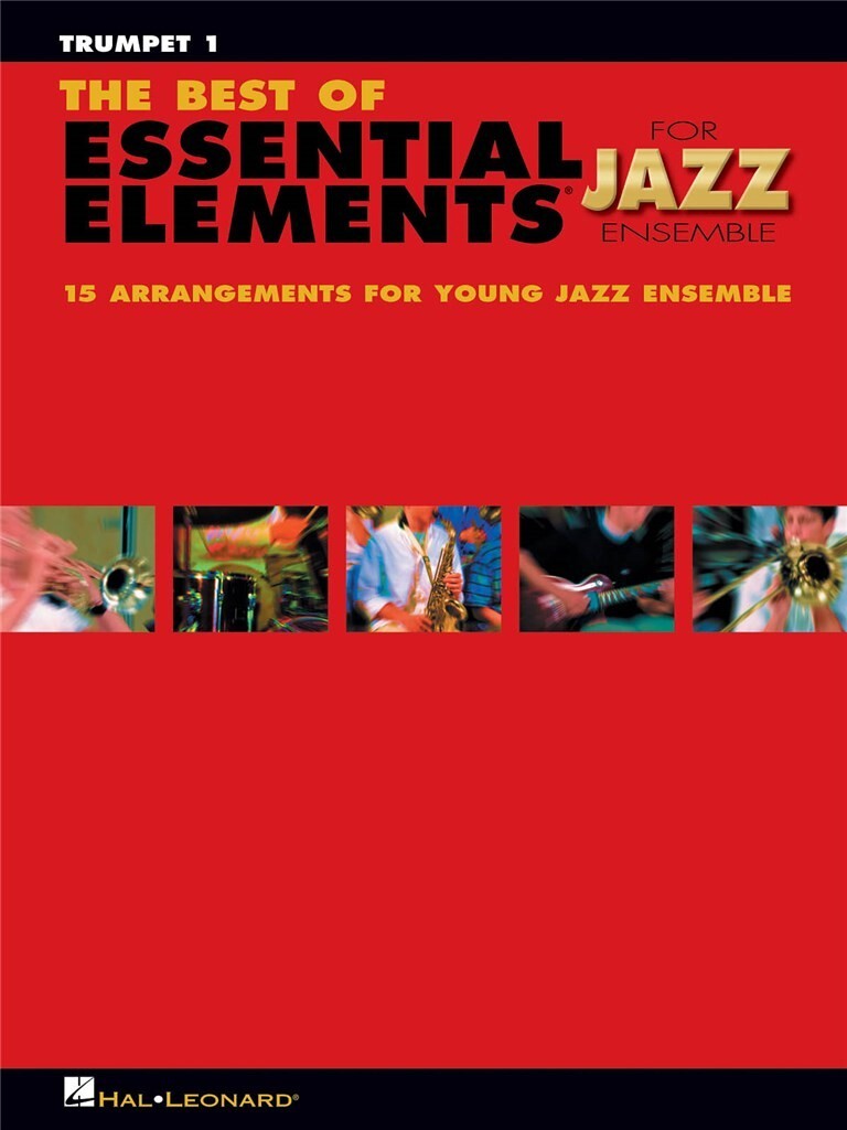 MICHAEL SWEENEY & MIKE STEINEL : THE BEST OF ESSENTIAL ELEMENTS FOR JAZZ ENSEMBLE - TRUMPET 1
