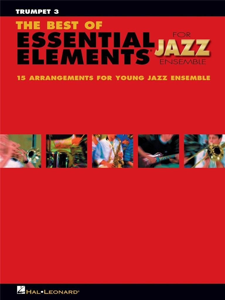 MICHAEL SWEENEY & MIKE STEINEL : THE BEST OF ESSENTIAL ELEMENTS FOR JAZZ ENSEMBLE - TRUMPET 3