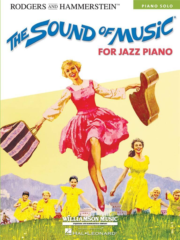 OSCAR HAMMERSTEIN II & RICHARD RODGERS : THE SOUND OF MUSIC FOR JAZZ PIANO