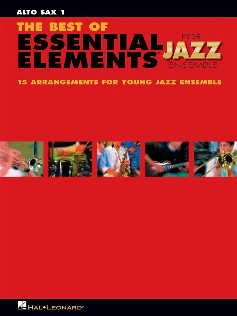 MICHAEL SWEENEY & MIKE STEINEL : THE BEST OF ESSENTIAL ELEMENTS FOR JAZZ ENSEMBLE - SAXOPHONE ALTO 1