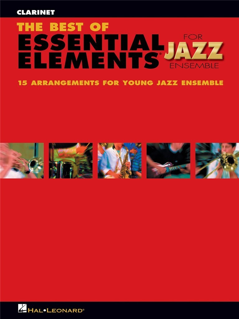 MICHAEL SWEENEY & MIKE STEINEL : THE BEST OF ESSENTIAL ELEMENTS FOR JAZZ ENSEMBLE - CLARINET