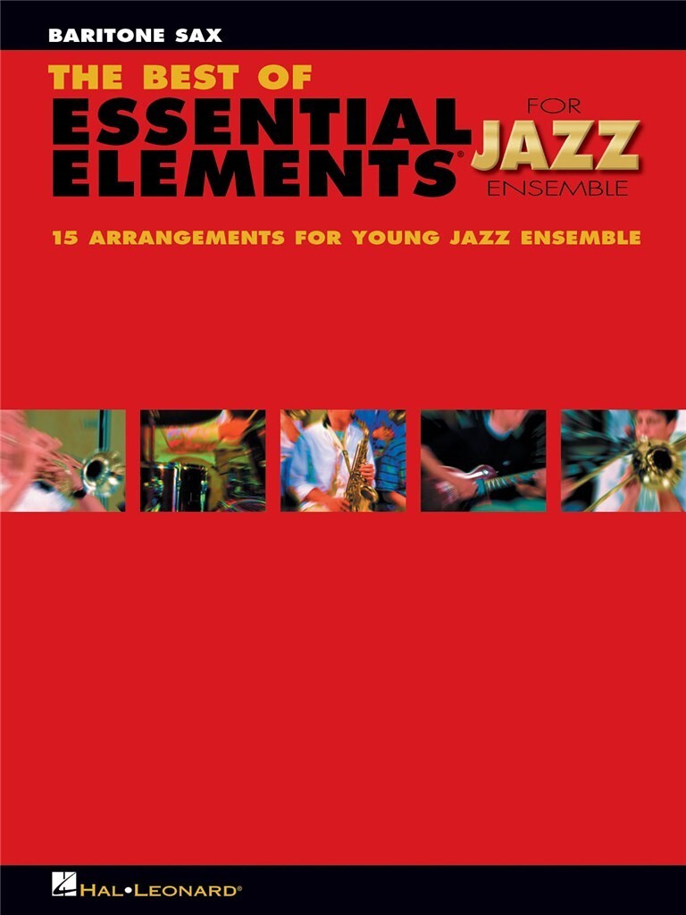 MICHAEL SWEENEY & MIKE STEINEL : THE BEST OF ESSENTIAL ELEMENTS FOR JAZZ ENSEMBLE - BARITONE SAX