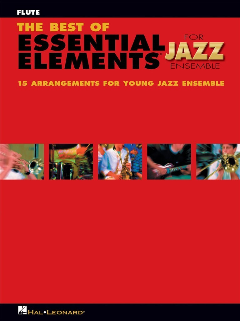 MICHAEL SWEENEY & MIKE STEINEL : THE BEST OF ESSENTIAL ELEMENTS FOR JAZZ ENSEMBLE -  FLUTE