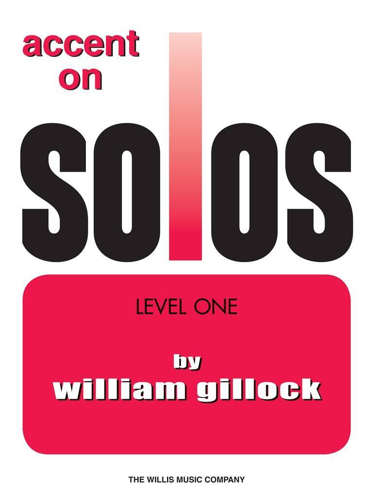 WILLIAM GILLOCK : ACCENT ON SOLOS BOOK 1 - PIANO