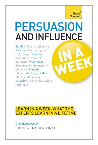 Persuasion and Influence in a Week