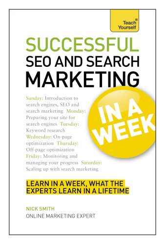 Successful SEO and Search Marketing in a Week