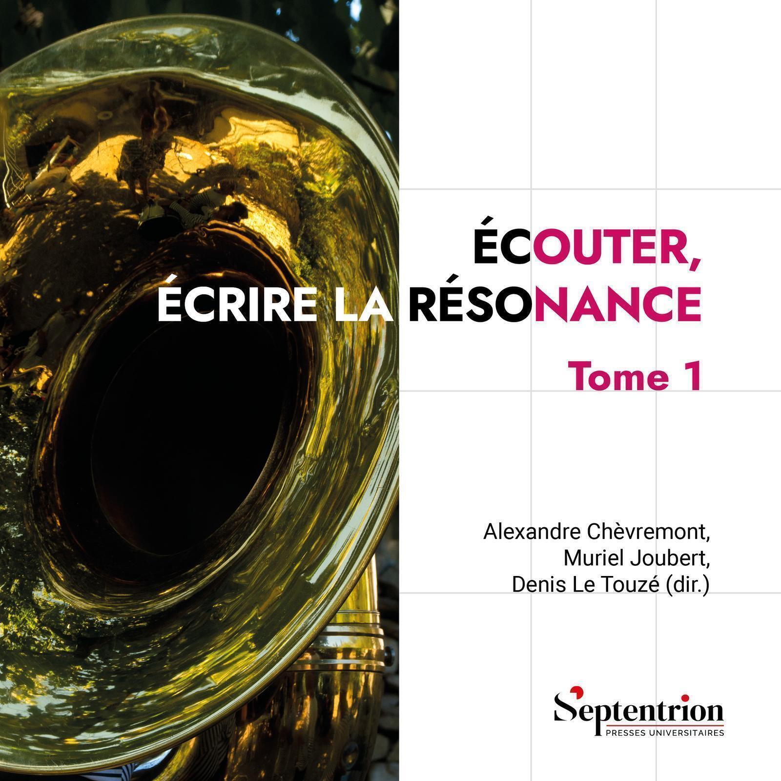 Écouter, écrire la résonance Tome 1